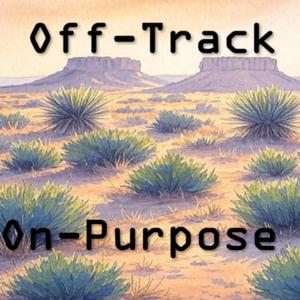 Off-Track, On Purpose