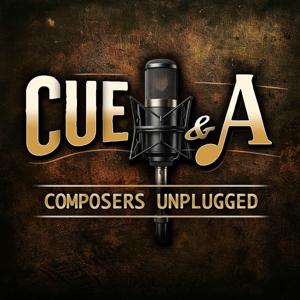 Cue & A: Composers Unplugged