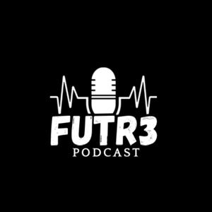 The Futr3 Podcast