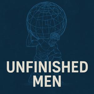 Unfinished Men