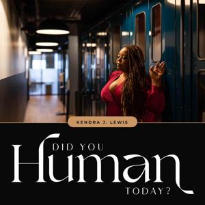 Did You Human Today?