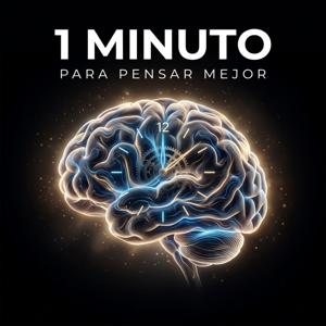 Un Minuto para Pensar Mejor