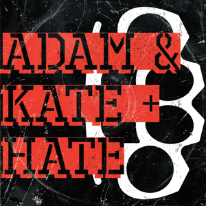 Adam & Kate + Hate