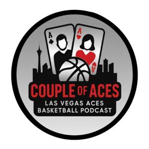 The Couple of Ace Podcast - a Las Vegas Aces podcast