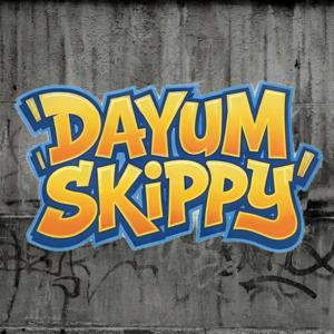 Dayum Skippy