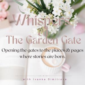 Whispers at Garden Gate