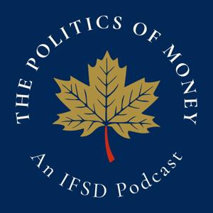 The Politics of Money: An IFSD Podcast
