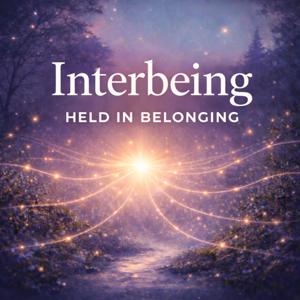 Interbeing — Held in Belonging