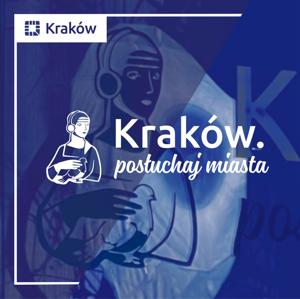 Kraków. Posłuchaj miasta