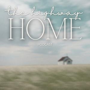 The Highway Home Podcast