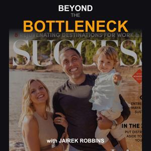 Beyond the Bottleneck with Jairek Robbins