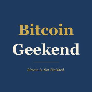 Bitcoin Is Not Finished — by Bitcoin Geekend