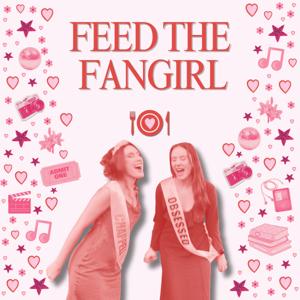 Feed The Fangirl