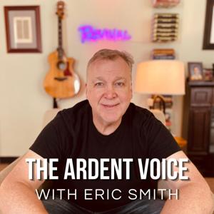 Ardent Voice with Pastor Eric Smith