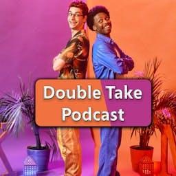 Double Take Podcast