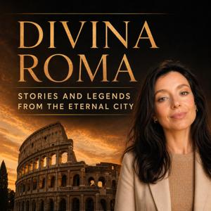 Divina Roma - Stories and Legends from the Eternal City