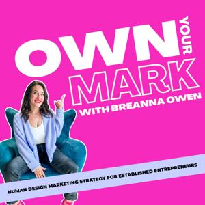 Own Your Mark | Human Design Marketing Strategy