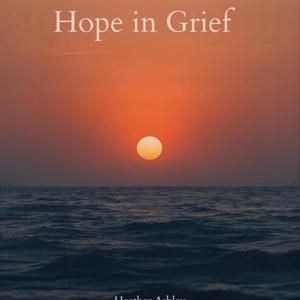 Finding hope through grief Podcast
