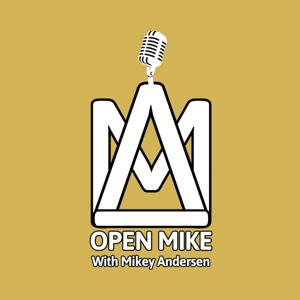 Open Mike with Mikey Andersen