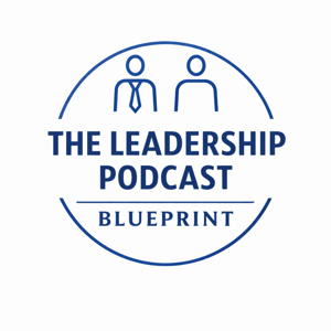 The Leadership Podcast Blueprint