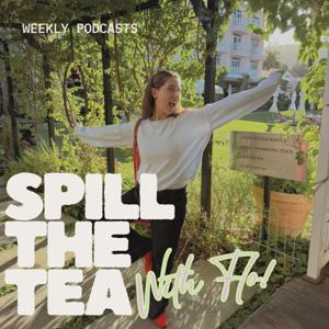 Spill the Tea with Flo!