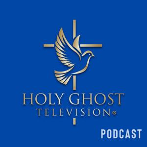 Holy Ghost Television Podcast