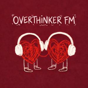 Overthinker FM