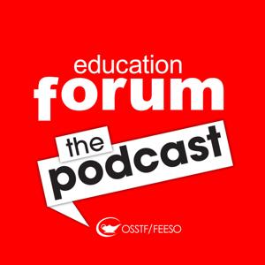 Education Forum: The Podcast