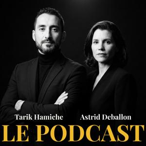 Astrid D & Tarik Hamiche - Le Podcast