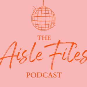 The Aisle Files Podcast