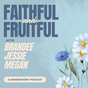 Faithful and Fruitful