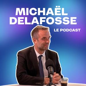 Michaël Delafosse, le podcast