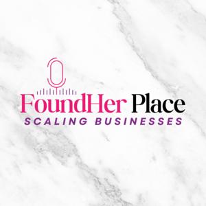 FoundHer Place: Scaling Businesses