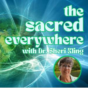 The Sacred Everywhere Podcast