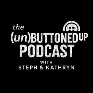 The (Un)Buttoned Up Podcast