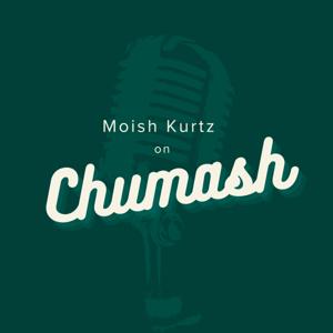 Moish Kurtz on Chumash