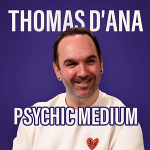 Thomas D'Ana - The French Psychic Medium Podcast