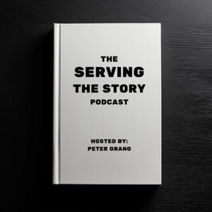 Serving The Story with Peter Grano