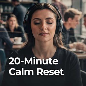 20-Minute Calm Reset