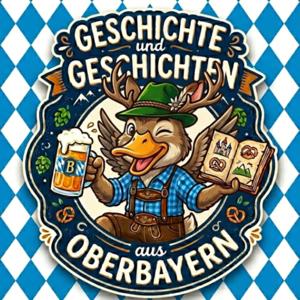 Geschichte und Geschichten aus Oberbayern