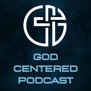 God Centered Podcast