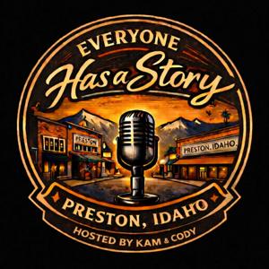 Everyone Has A Story - Hosted by Kam and Cody