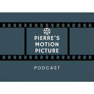 pierres motion picture podcast