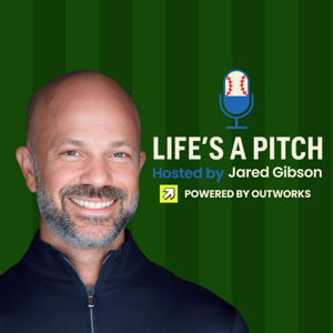 Life's a Pitch with Jared Gibson
