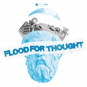Flood for Thought™