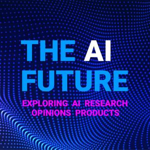 The AI Future Podcast