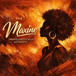 The MAXINE Unapologetically Authentic