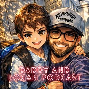 The Daddy & Logan Podcast