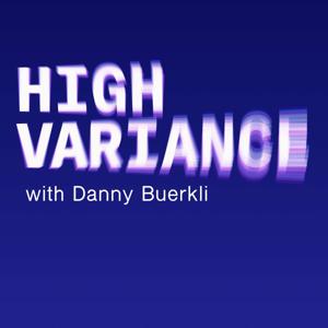 High Variance with Danny Buerkli