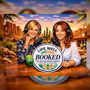 Life Well Booked l The Vacation Rental Podcast